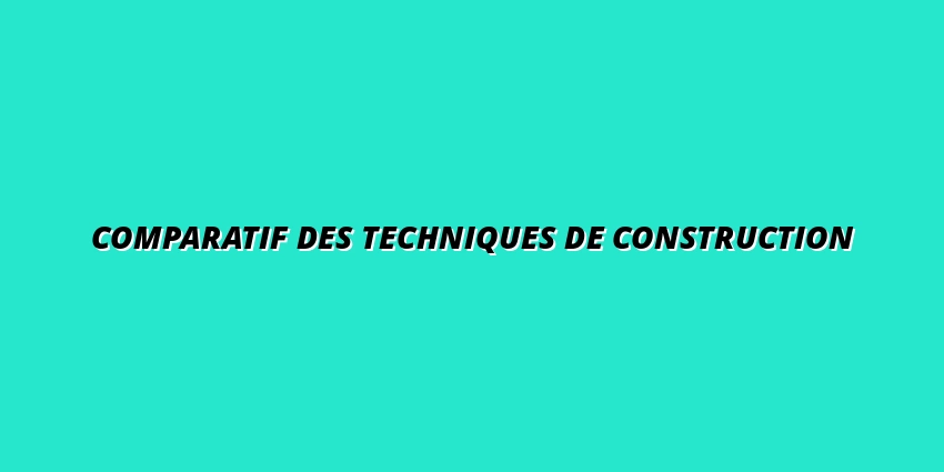 Construction de maison individuelle : comparatif des techniques à Nantes (traditionnelle, BBC, RT2020)